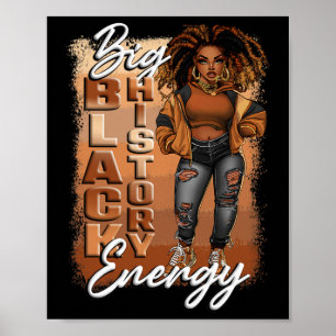 Black History Month Big Black History Energy Black Poster