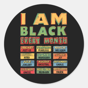 Black History Month Black Culture I Am Black Every Classic Round Sticker