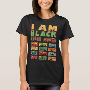 Black History Month Black Culture I Am Black Every T-Shirt