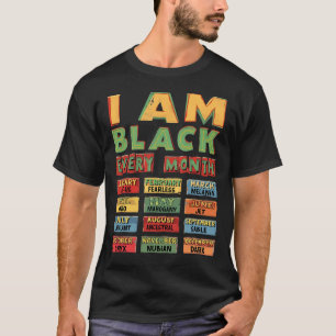 Black History Month Black Culture I Am Black Every T-Shirt