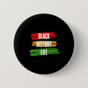 Black History Month Black History Life 2 T Shirt 6 Cm Round Badge