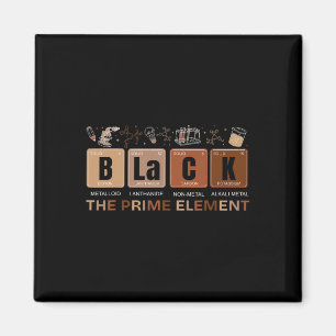 Black History Month Black The Prime Element Period Magnet