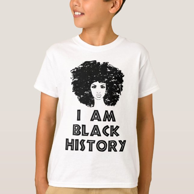 Black History Month Black Women I Am Black History T-Shirt (Front)