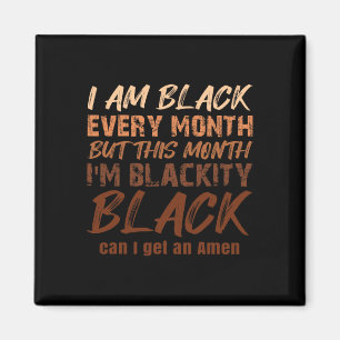 Black History Month Blackety Black Amen Melanin Pr Magnet