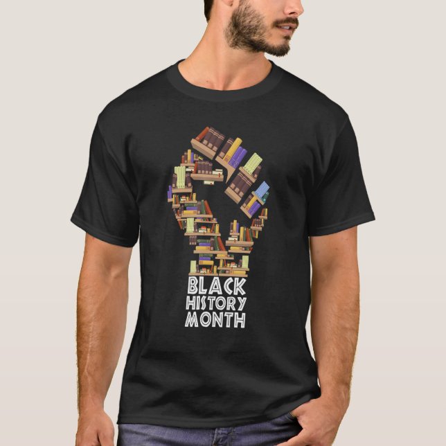 Black History Month Book  Fist Black History Month T-Shirt (Front)