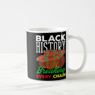 Black History Month Breaking Every Chain Women Coffee Mug