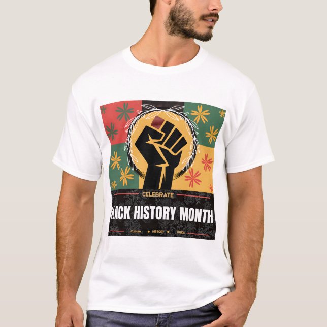 Black History Month – Culture • History • Pride T-Shirt (Front)