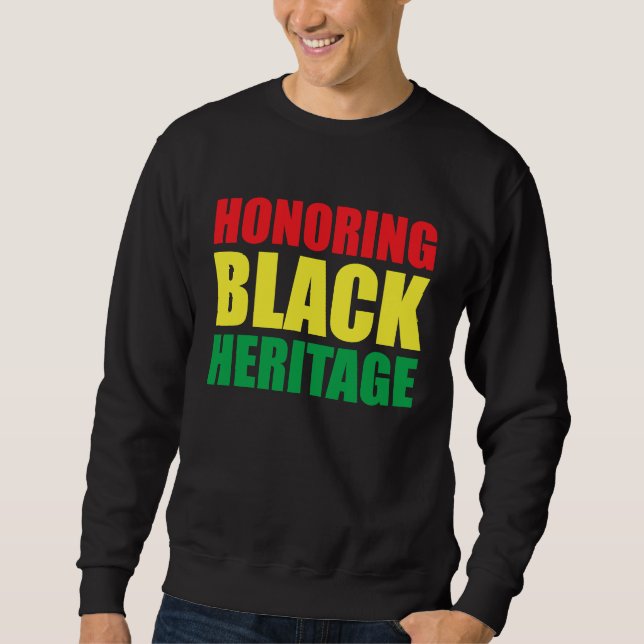 Black History Month Decorations Honoring Black Her Sweatshirt (Front)