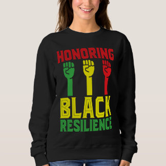 Black History Month Decorations Honoring Black Res Sweatshirt