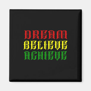 Black History Month Dream Believe Achieve - Red Ye Magnet