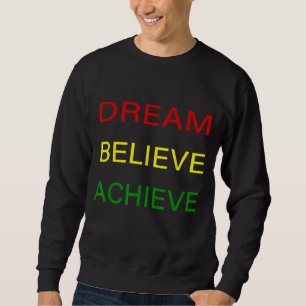 Black History Month Dream Believe Achieve - Red Ye Sweatshirt