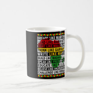 Black History Month Dream Like African Leader Men  Coffee Mug