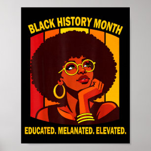 Black history month educated melanated elevated poster