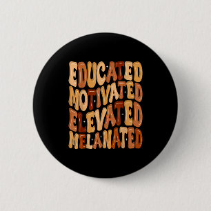 Black History Month Educated Motivated Elevated Me 6 Cm Round Badge