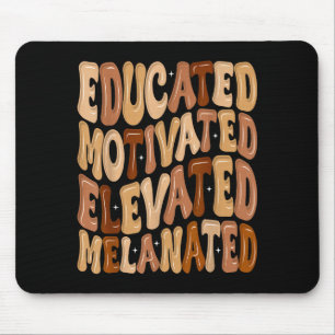 Black History Month Educated Motivated Elevated Me Mouse Pad