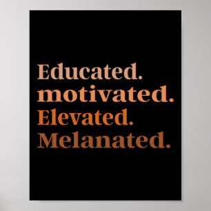 Black History Month Educated Motivated Elevated Me Poster