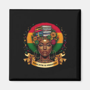 Black History Month Education Is Freedom Excellenc Magnet