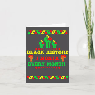Black History Month Every Month  Card