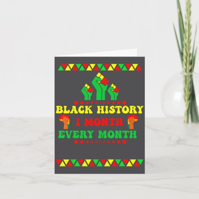 Black History Month Every Month  Card (Front)