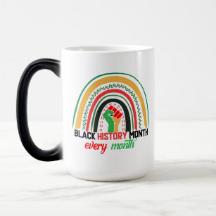 Black History Month Every Month Patriotic African  Magic Mug
