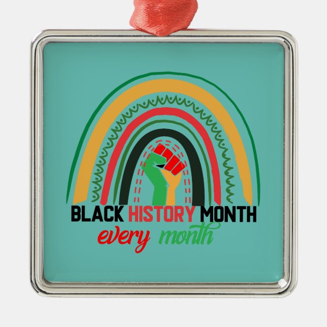 Black History Month Every Month Patriotic African  Metal Ornament (Front)