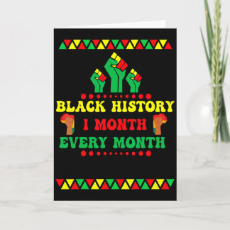 Black History Month Every Month T Shirt  Card