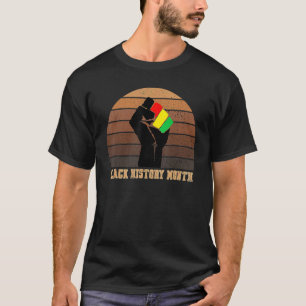 Black History Month Fist Black History Month Febru T-Shirt