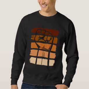 Black History Month Fist Women Men Kids Sweatshirt