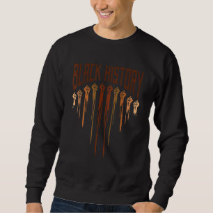 Black History Month Fist Women Men Kids Sweatshirt