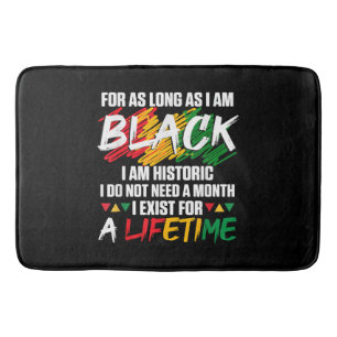 Black History Month For as long as I am Black I am Bath Mat