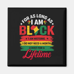 Black History Month For As Long As I Am Black Prid Magnet