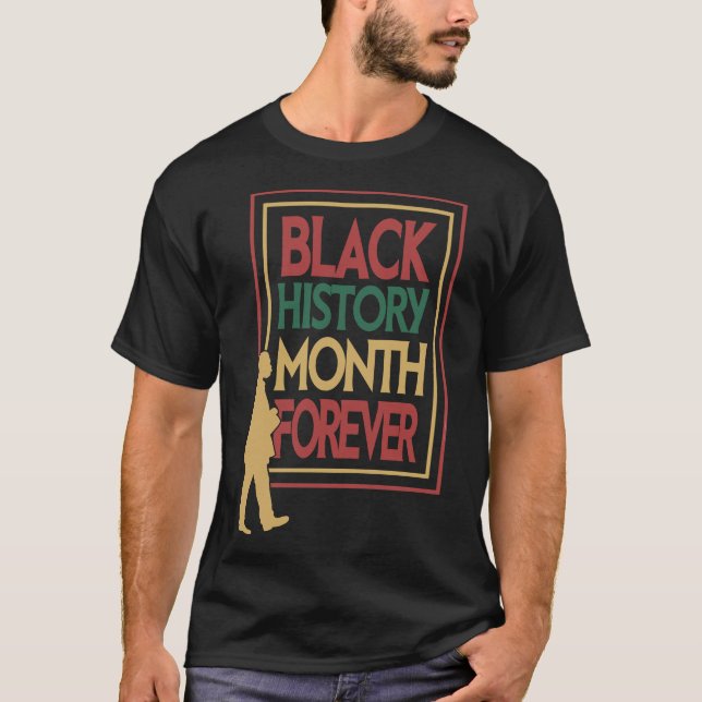 Black History Month Forever Typography T-Shirt (Front)