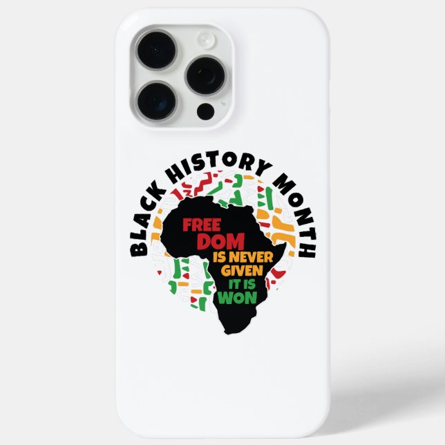 Black History Month  Freedom is never given, it is Case-Mate iPhone Case (Back)