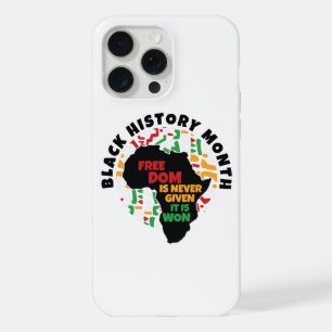 Black History Month Freedom is never given, it is iPhone 15 Pro Max Case