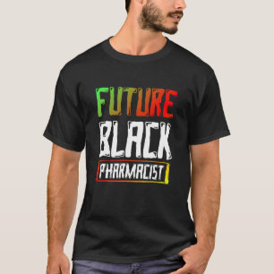 Black History Month Future Pharmacists African Ame T-Shirt