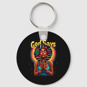 Black History Month God Says I Am Juneteenth Stron Key Ring