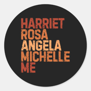 Black History Month Harriet Rosa Angela Michelle M Classic Round Sticker