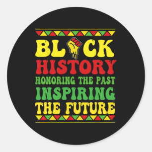 Black History Month Honoring Past Inspiring Future Classic Round Sticker