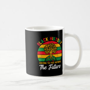 Black History Month Honoring Past Inspiring Future Coffee Mug