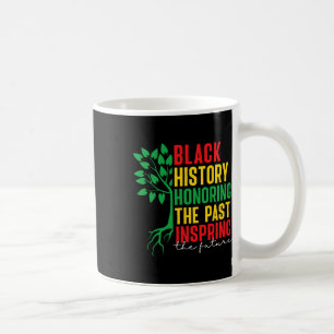 Black History Month Honoring Past Inspiring Future Coffee Mug