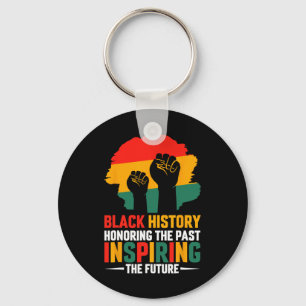 Black History Month Honoring Past Inspiring Future Key Ring