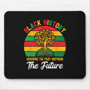 Black History Month Honoring Past Inspiring Future Mouse Pad