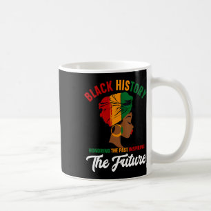 Black History Month Honouring Past Inspiring Futur Coffee Mug