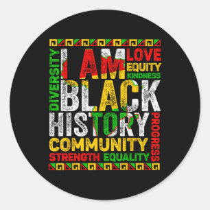 Black History Month I Am Black History African Ame Classic Round Sticker