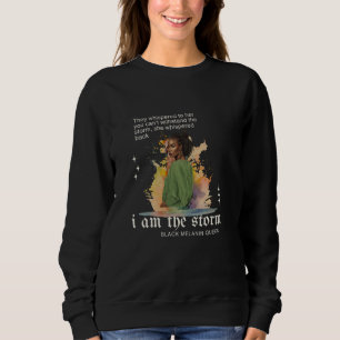 Black History Month I Am The Storm African Afrocen Sweatshirt