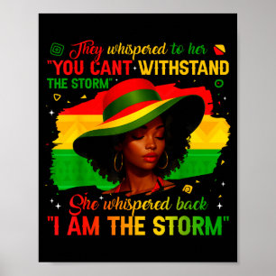 Black History Month I Am The Storm Afro African Gi Poster