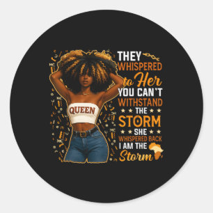 Black History Month I Am The Storm Black Afro Quee Classic Round Sticker