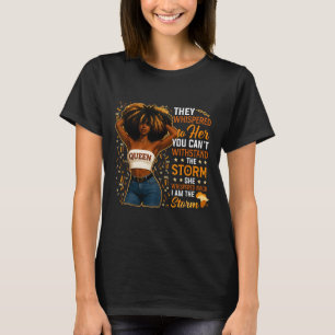 Black History Month I Am The Storm Black Afro Quee T-Shirt