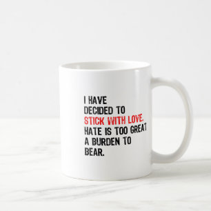 Black History Month I Have Decided To Stick With L Coffee Mug