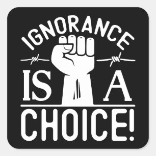 Black History Month Ignorance is a Choice Sticker